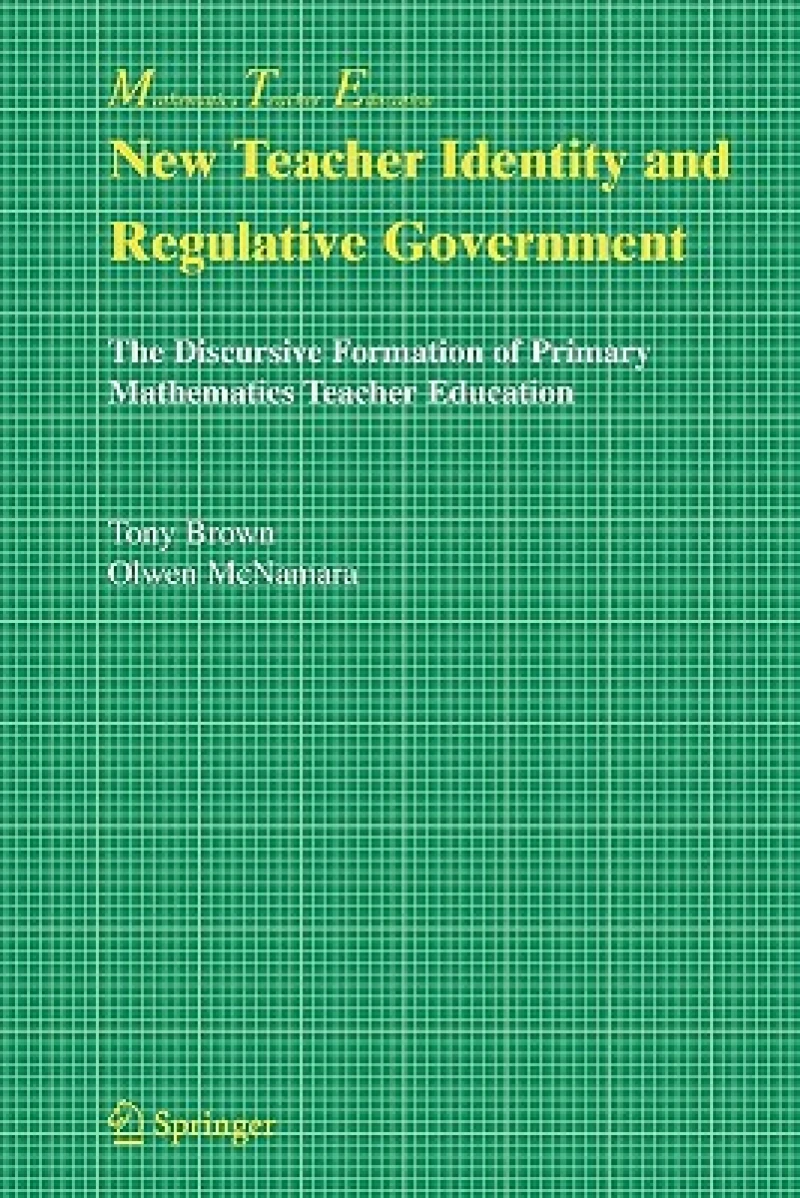 New Teacher Identity and Regulative Government