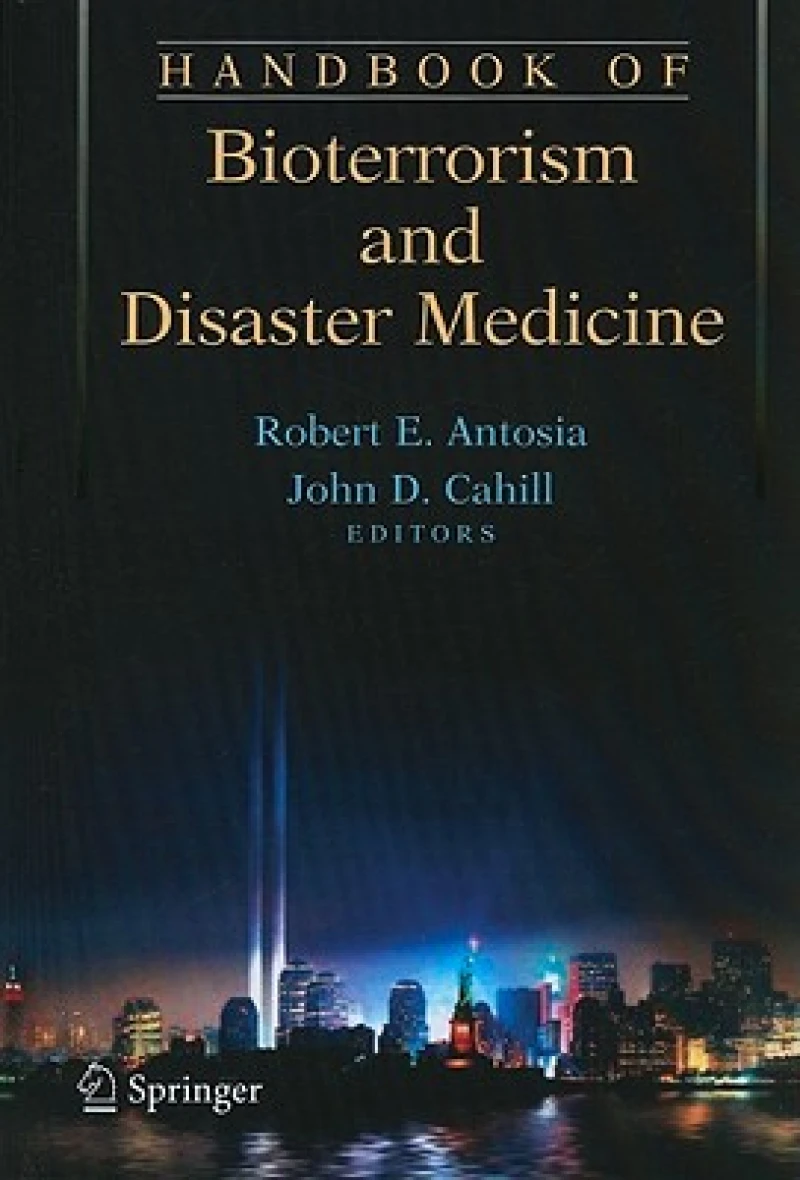 Handbook of Bioterrorism and Disaster Medicine