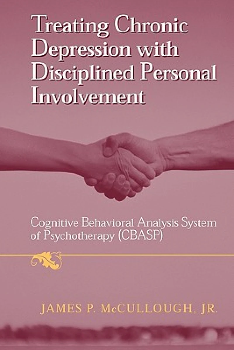 Treating Chronic Depression with Disciplined Personal Involvement