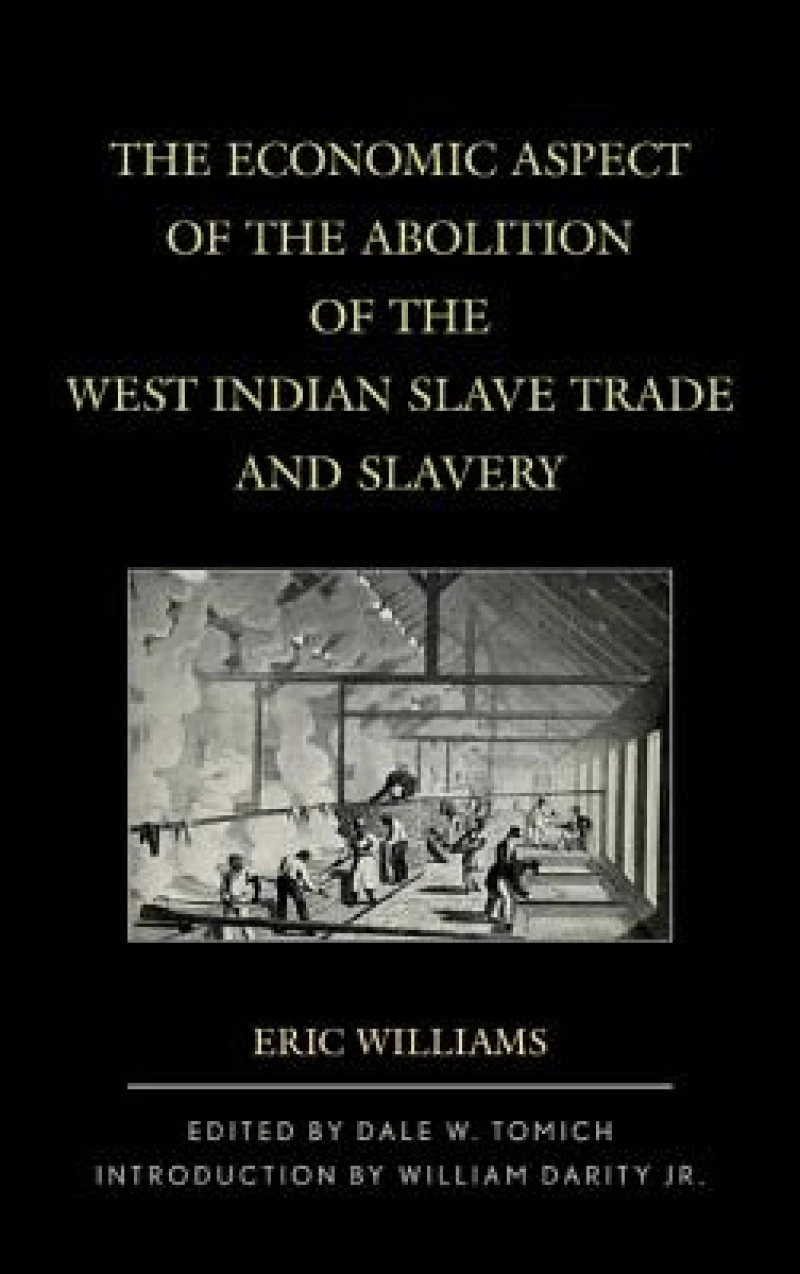 Economic Aspect of the Abolition of the West Indian Slave Trade and Slavery