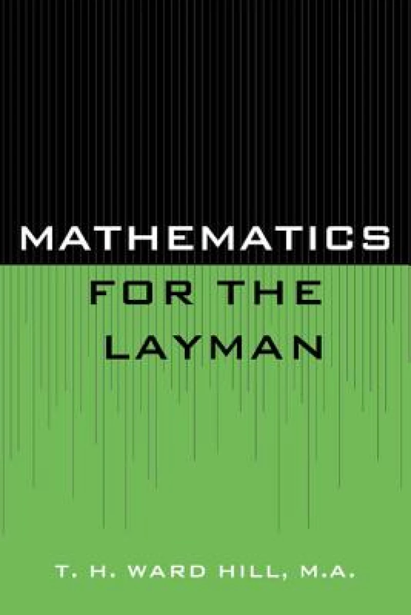 Mathematics for the Layman