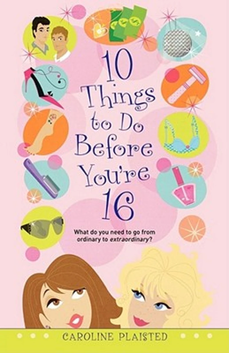 10 Things to Do Before You''re 16