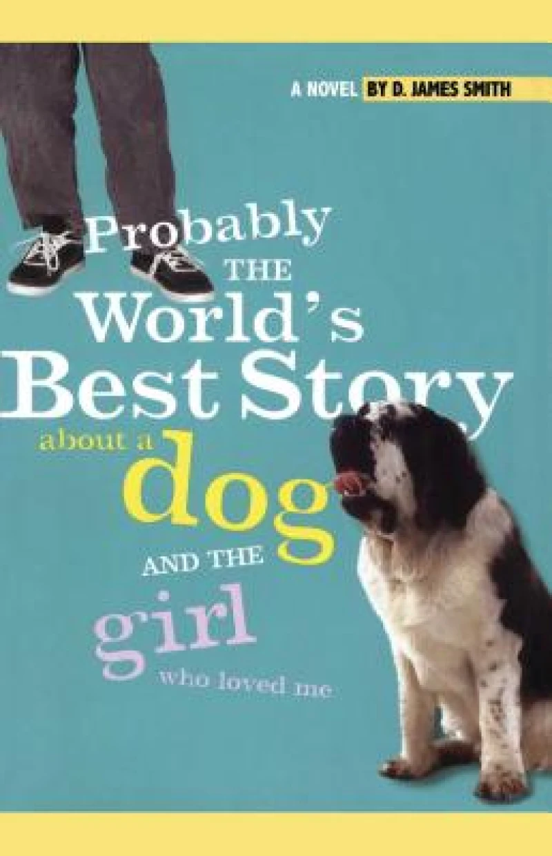 Probably the World''s Best Story About a Dog and th