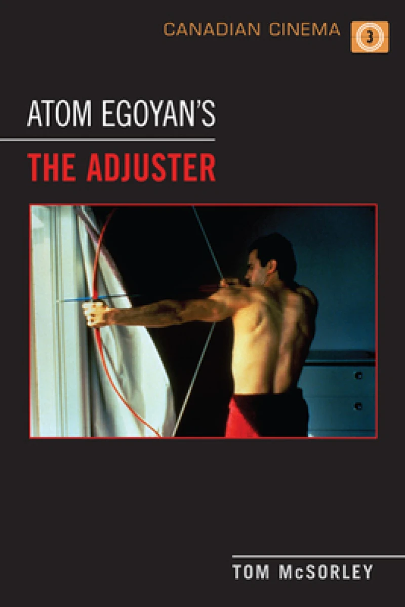 Atom Egoyan''s ''the Adjuster''