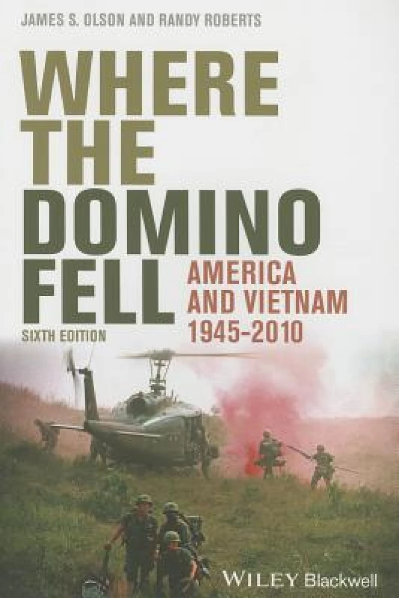 Where the Domino Fell – America and Vietnam 10, Sixth Edition