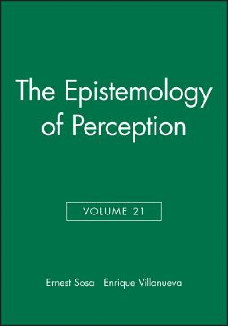 The Epistemology of Perception, Volume 21