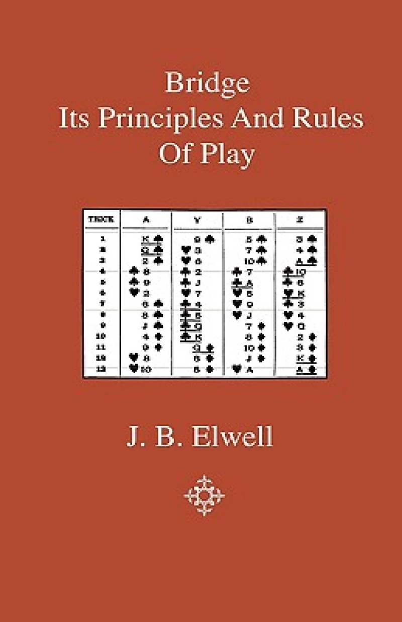 Bridge - Its Principles And Rules Of Play