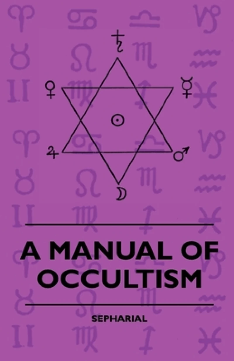 A Manual Of Occultism