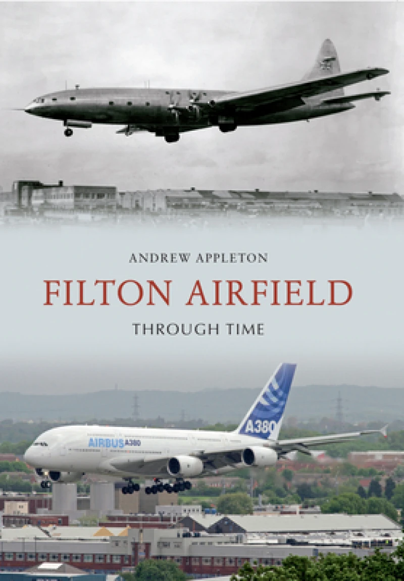 Filton Airfield Through Time