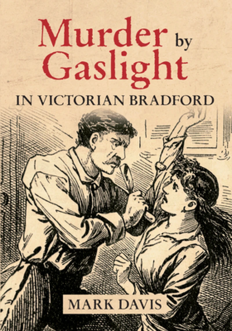 Murder by Gaslight in Victorian Bradford