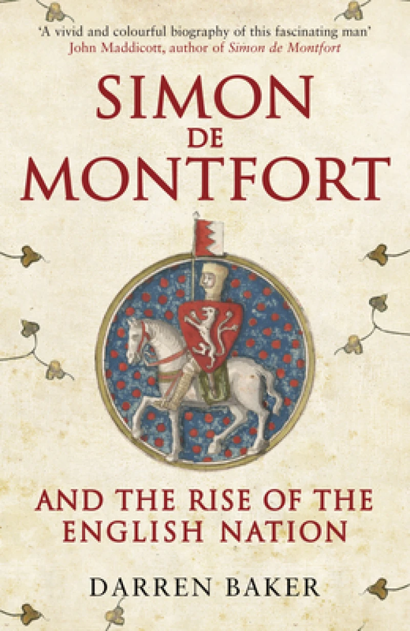 Simon de Montfort and the Rise of the English Nation
