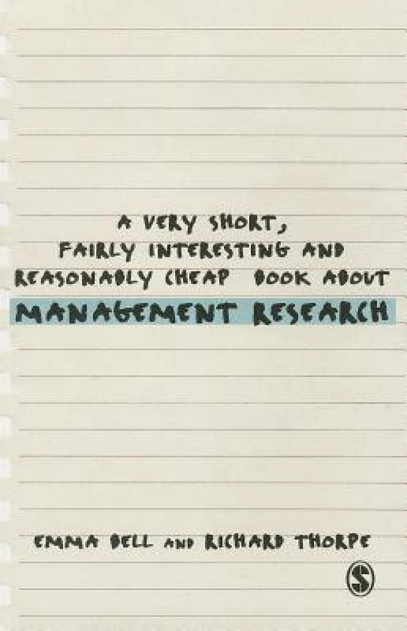 A Very Short, Fairly Interesting and Reasonably Cheap Book about Management Research