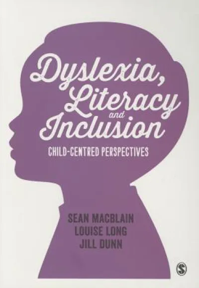 Dyslexia, Literacy and Inclusion
