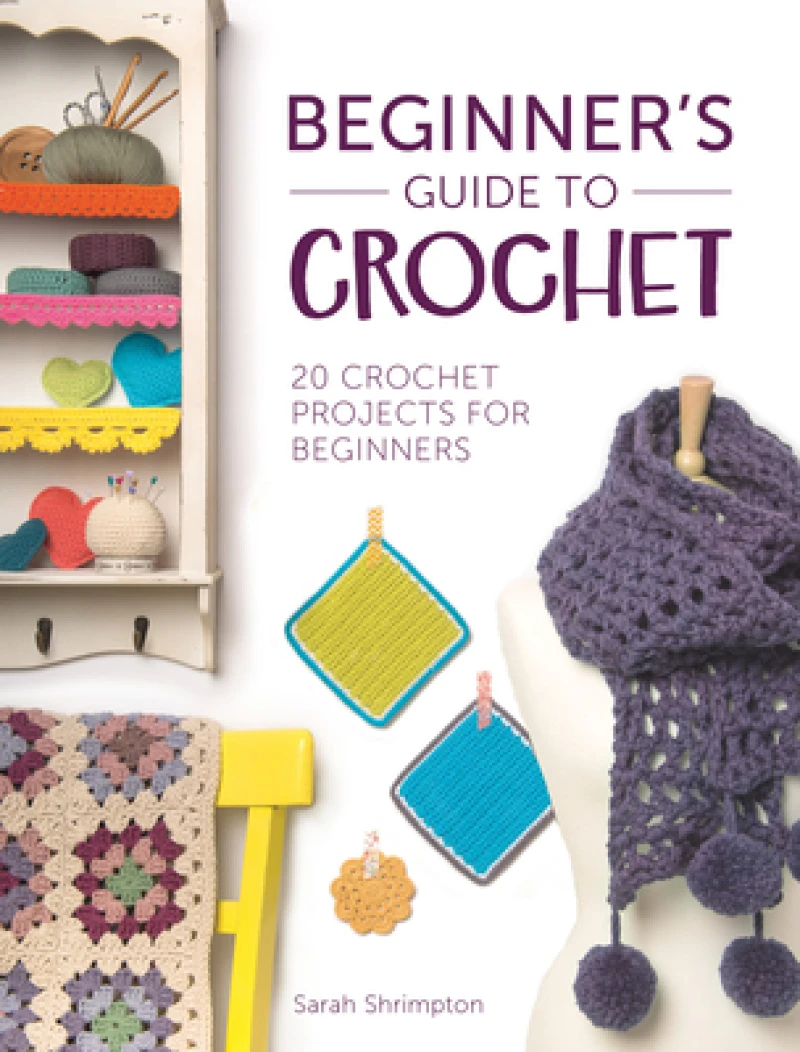 Beginner''s Guide to Crochet