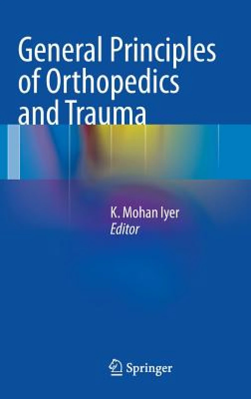 General Principles of Orthopedics and Trauma
