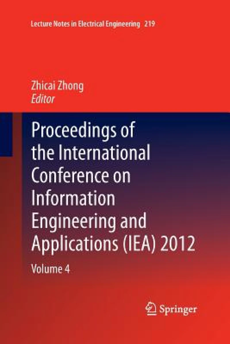 Proceedings of the International Conference on Information Engineering and Applications (IEA) 2012
