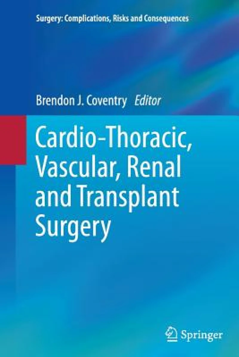 Cardio-Thoracic, Vascular, Renal and Transplant Surgery