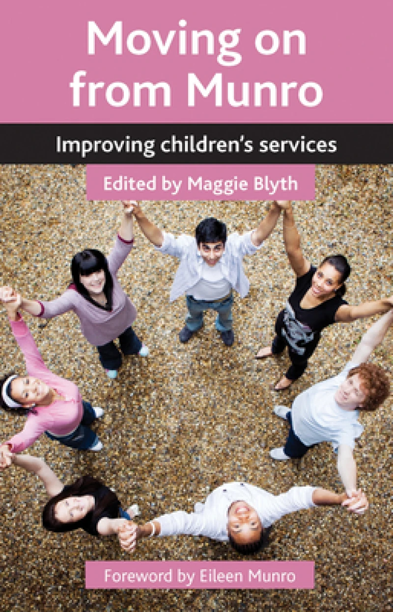 Moving on from Munro – Improving Children's Services