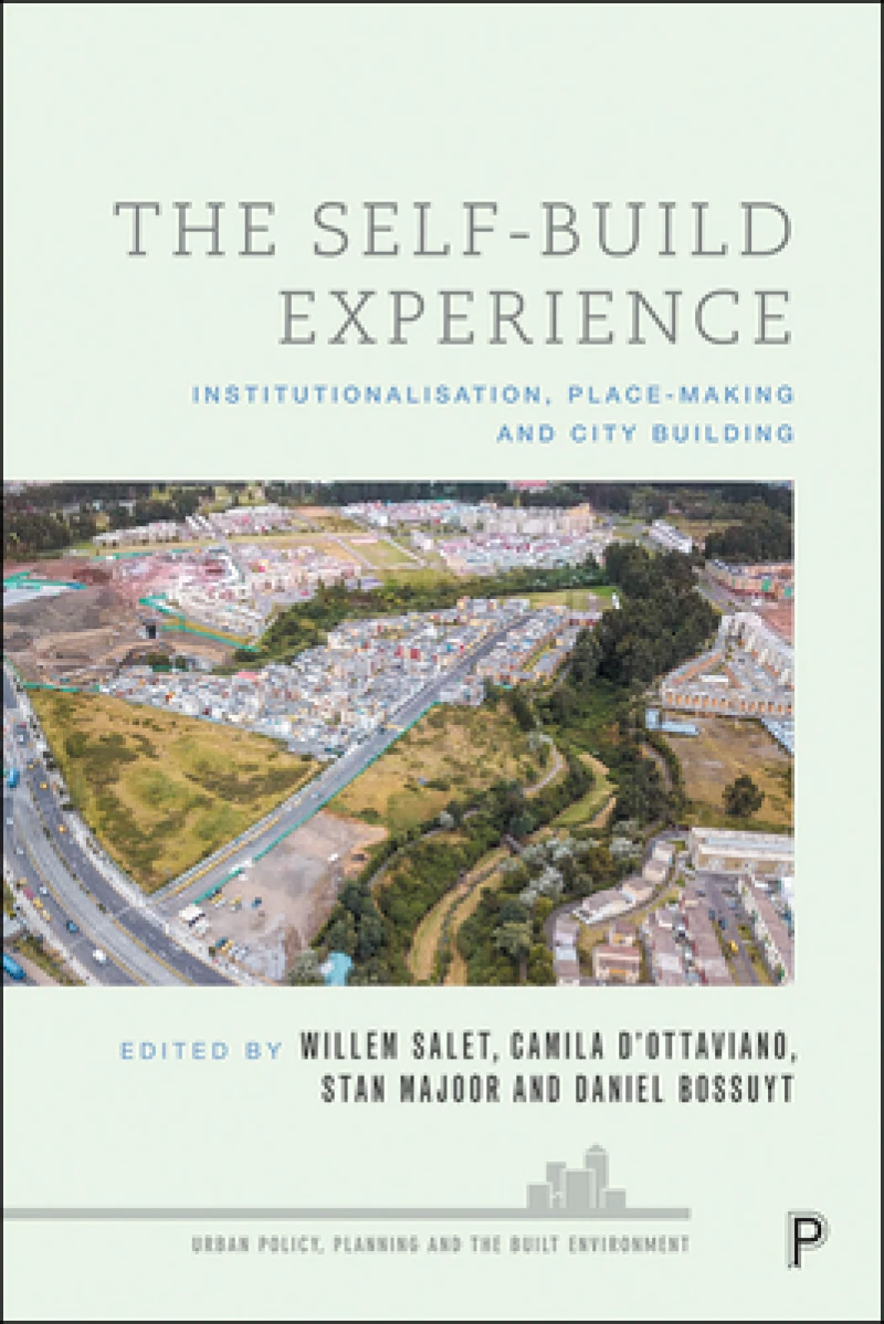The Self–Build Experience – Institutionalisation, Place–Making and City Building