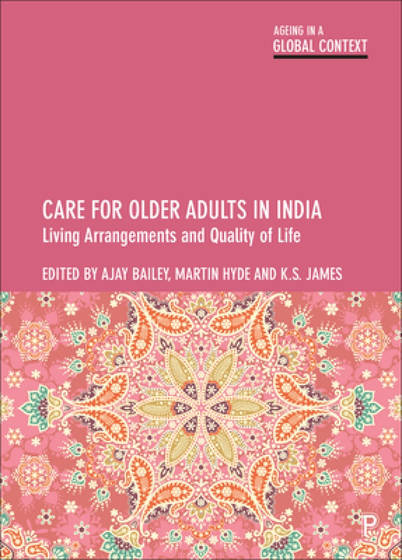 Care for Older Adults in India – Living Arrangemen ts and Quality of Life