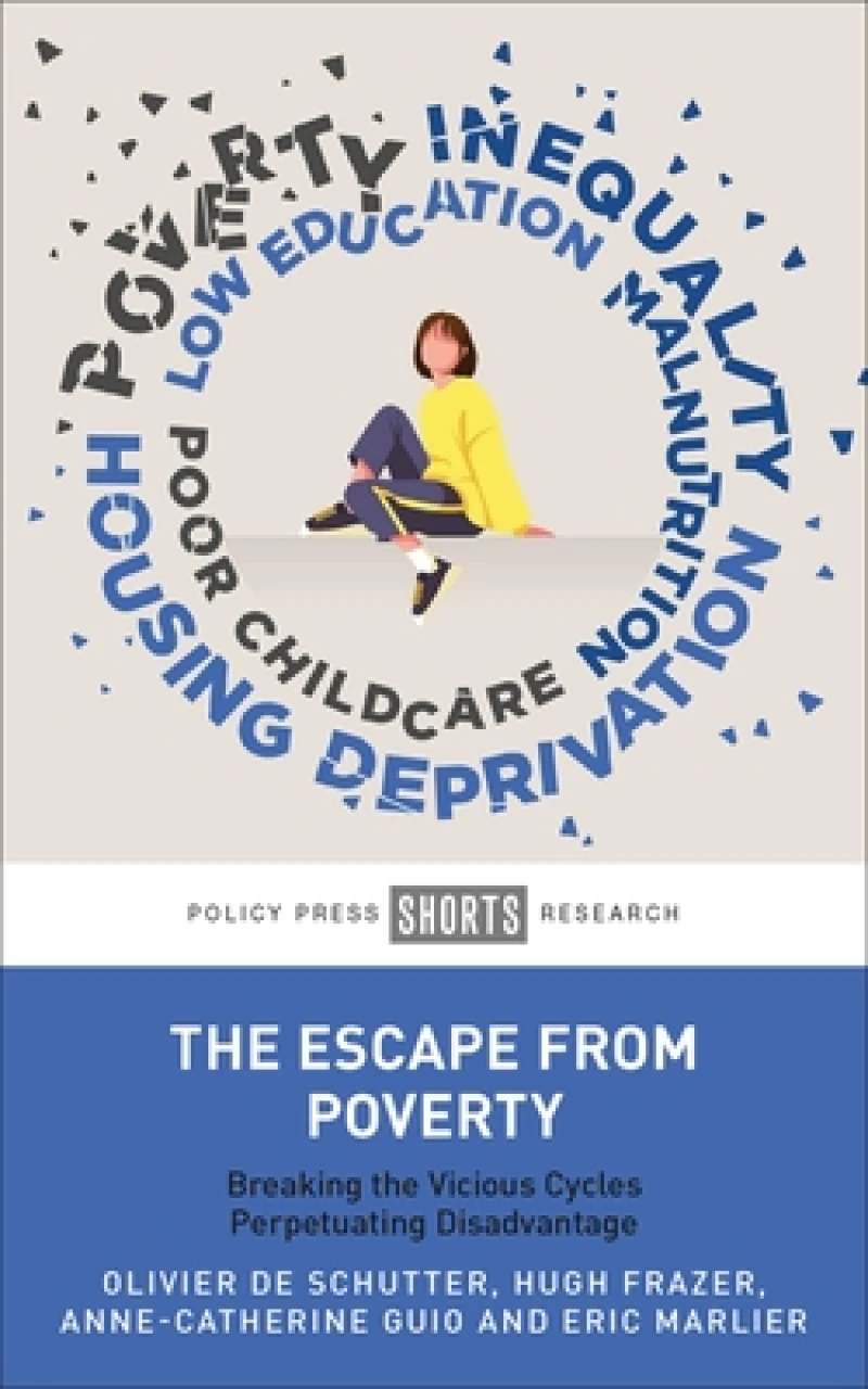 The Escape from Poverty – Breaking the Vicious Cyc les Perpetuating Disadvantage