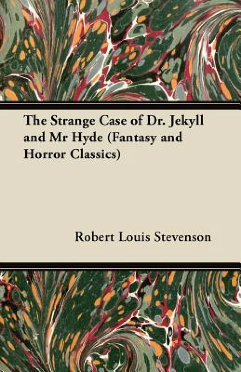 Robert Louis Stevenson''s The Strange Case of Dr. Jekyll and Mr. Hyde