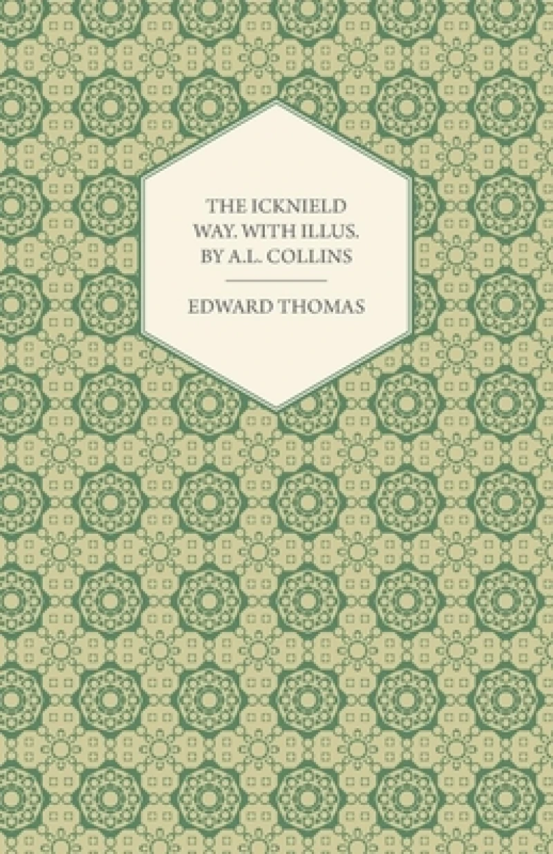 The Icknield Way. With Illus. by A.L. Collins