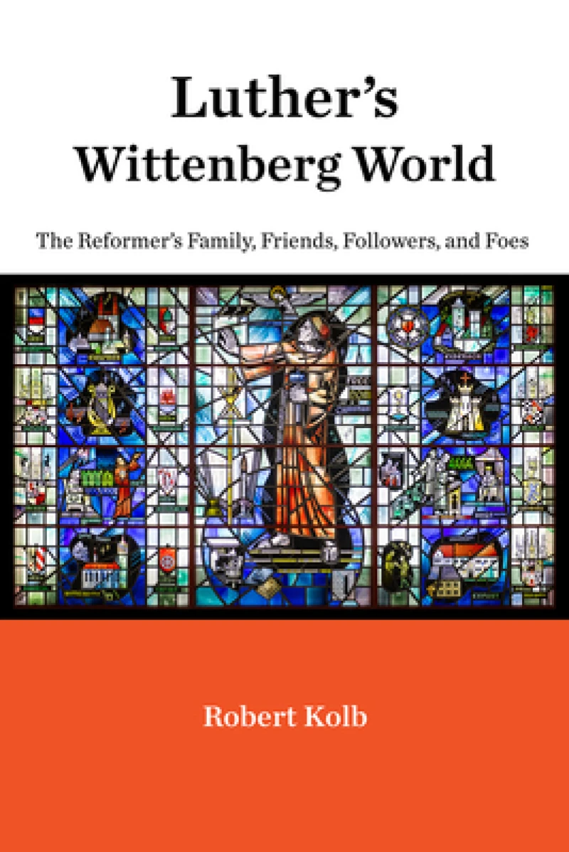 Luther''s Wittenberg World