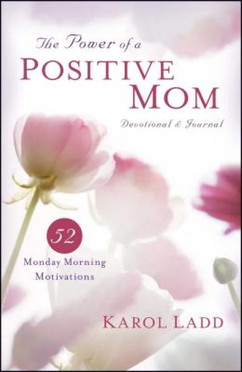 The Power of a Positive Mom Devotional & Journal