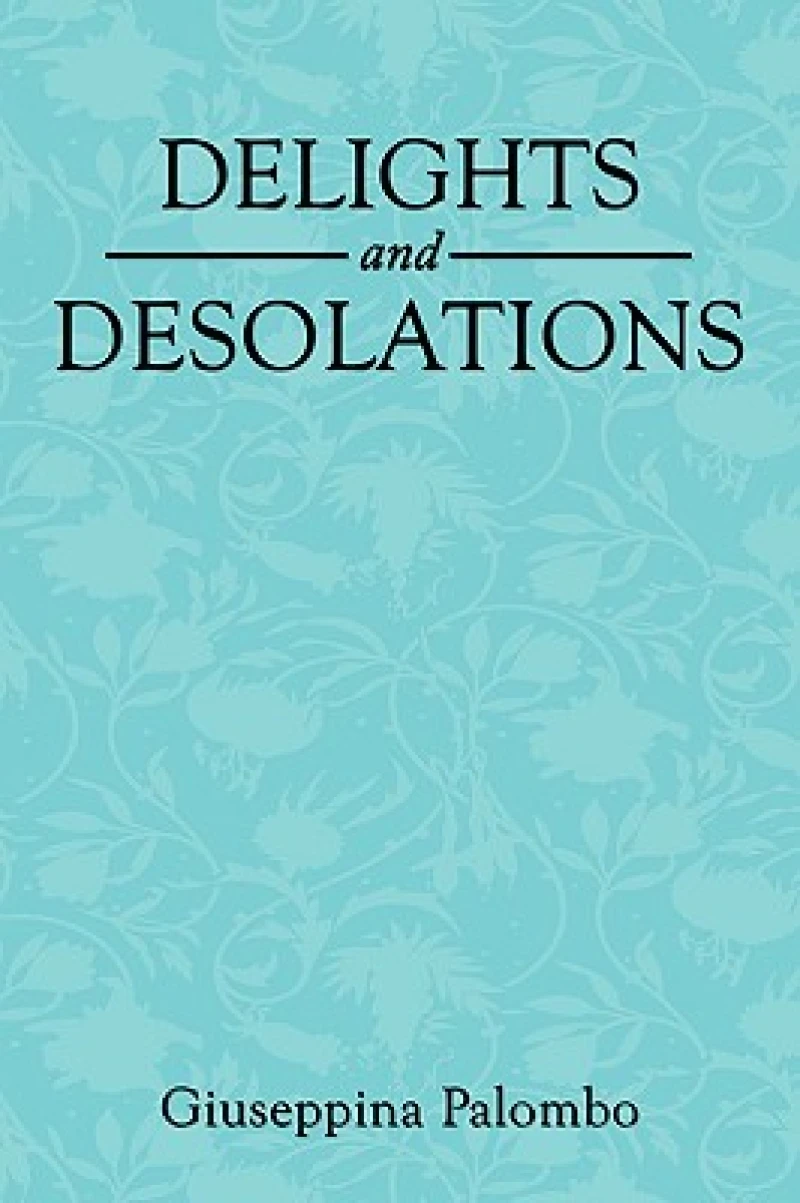 Delights and Desolations