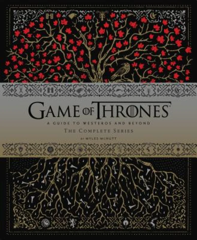 Game of Thrones(TM) : A Guide to Westeros and Beyond, The Complete Series