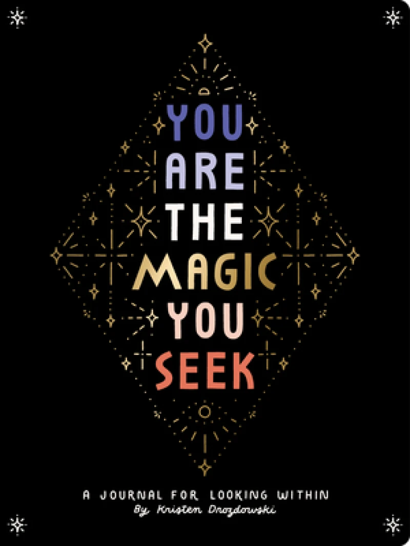You Are the Magic You Seek