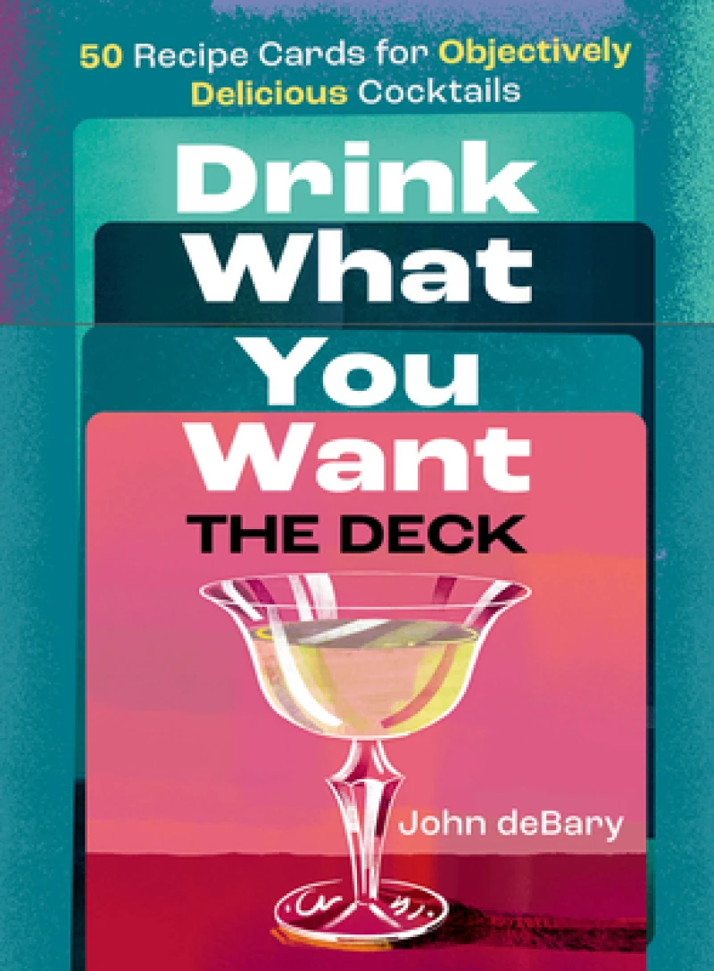 Drink What You Want: The Deck