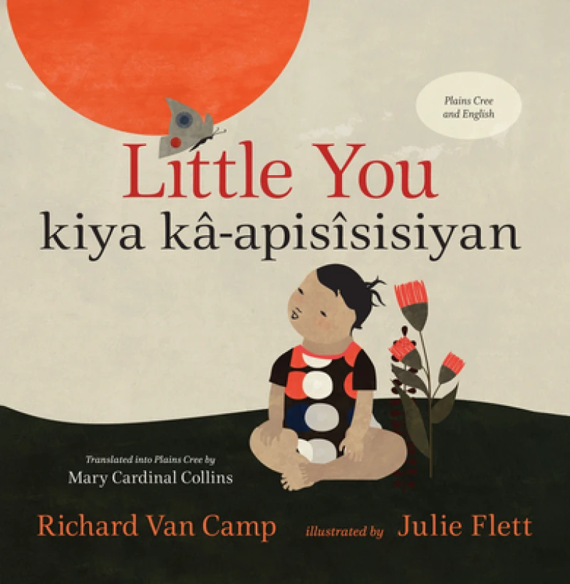 Little You / kiya kâ-apisîsisiyan