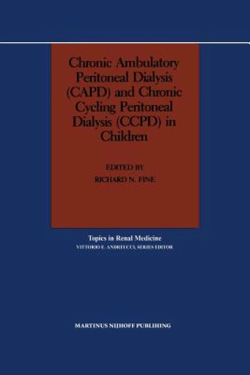 Chronic Ambulatory Peritoneal Dialysis (CAPD) and Chronic Cycling Peritoneal Dialysis (CCPD) in Children