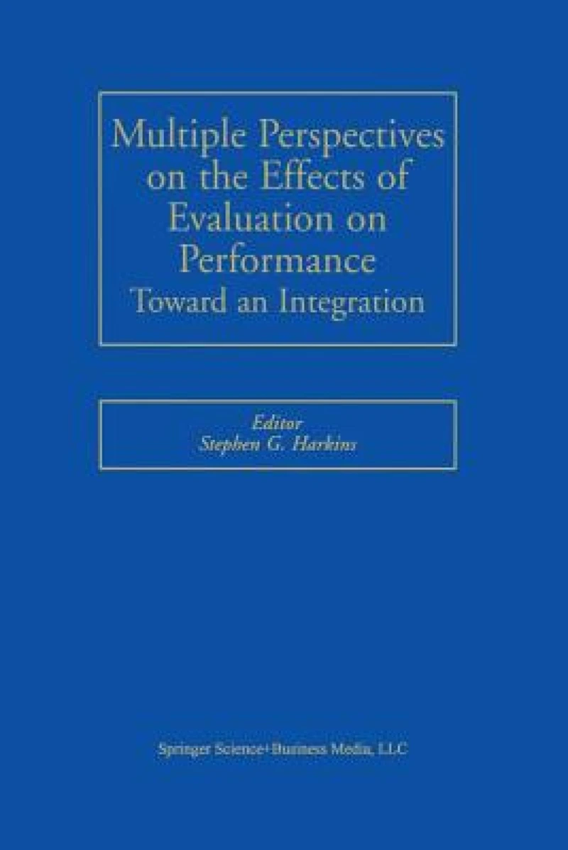 Multiple Perspectives on the Effects of Evaluation on Performance