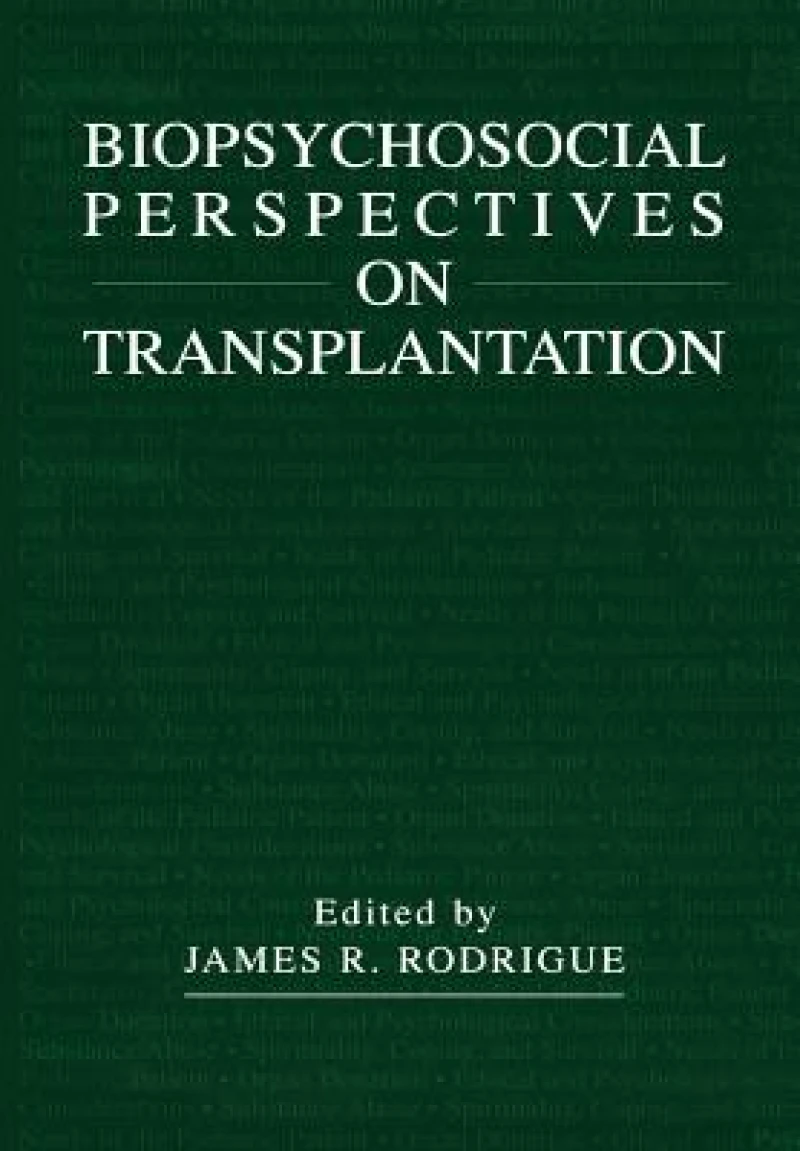 Biopsychosocial Perspectives on Transplantation