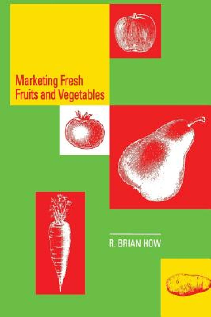 Marketing Fresh Fruits and Vegetables