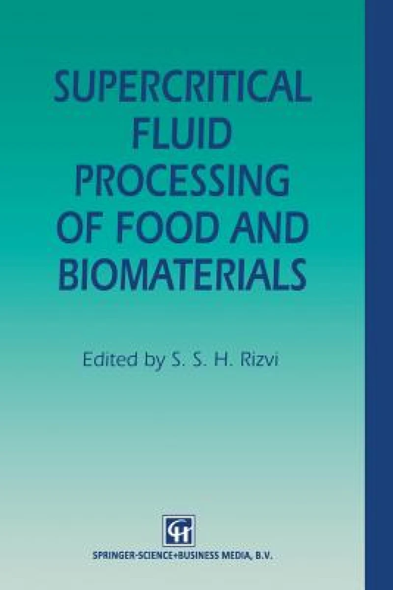 Supercritical Fluid Processing of Food and Biomaterials