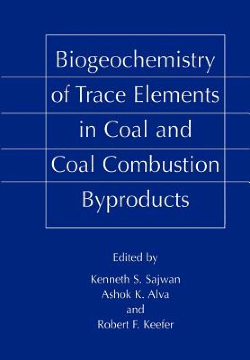 Biogeochemistry of Trace Elements in Coal and Coal Combustion Byproducts