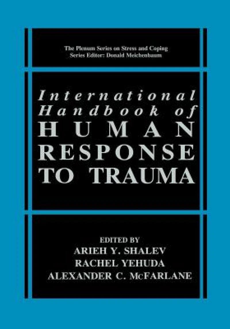 International Handbook of Human Response to Trauma