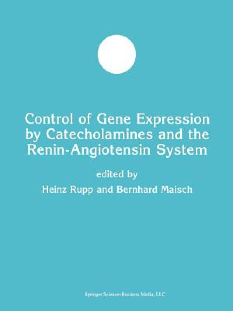 Control of Gene Expression by Catecholamines and the Renin-Angiotensin System
