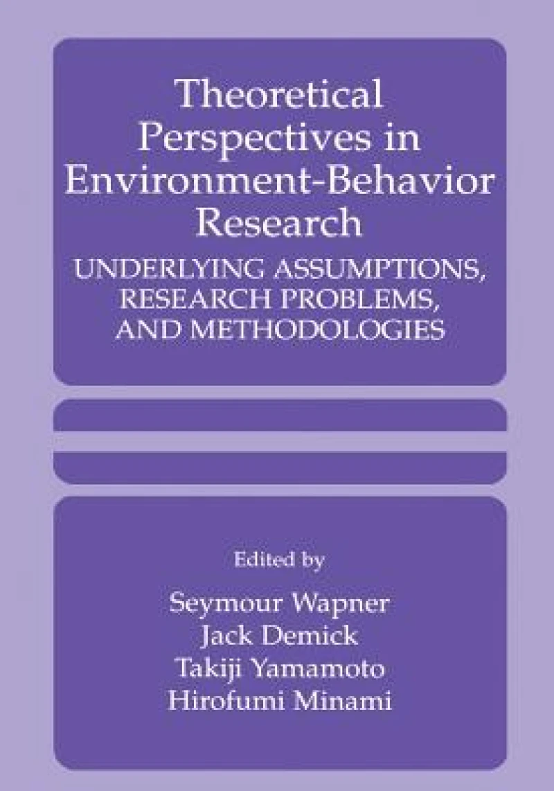 Theoretical Perspectives in Environment-Behavior Research