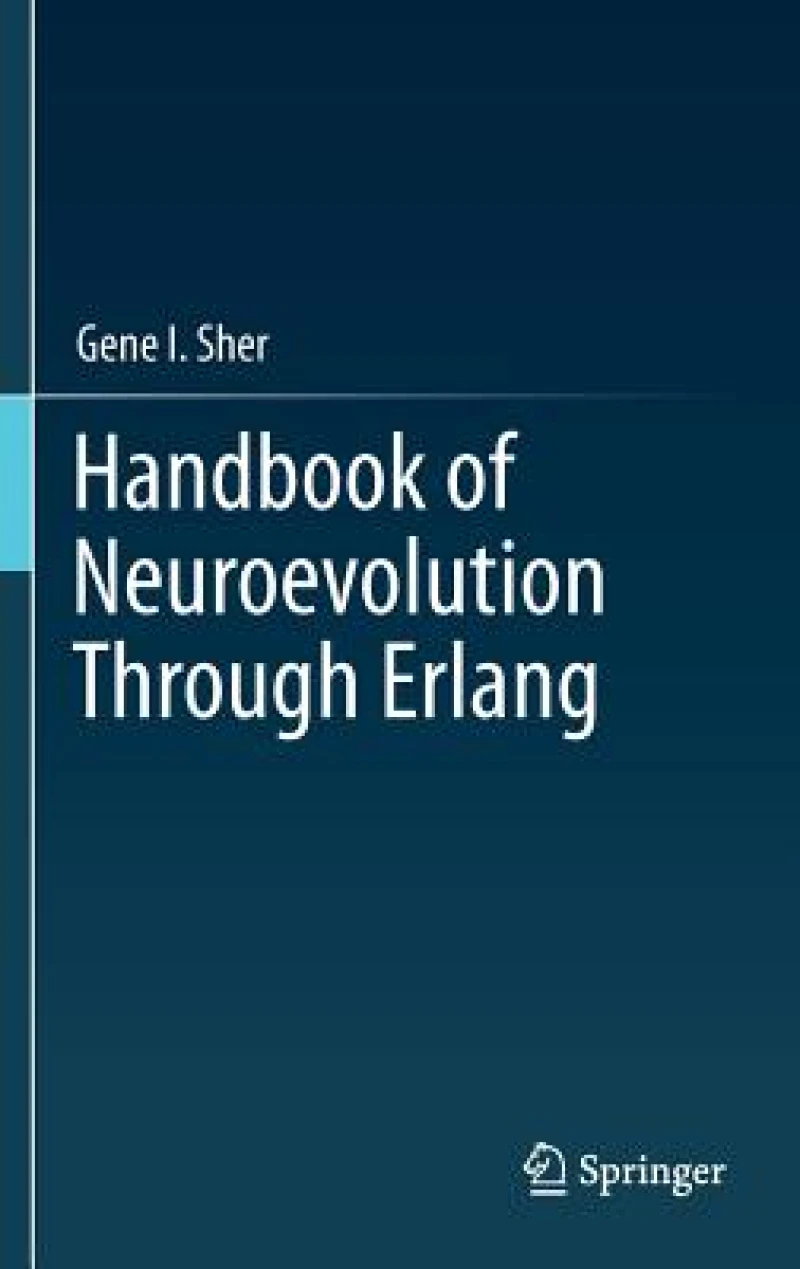 Handbook of Neuroevolution Through Erlang