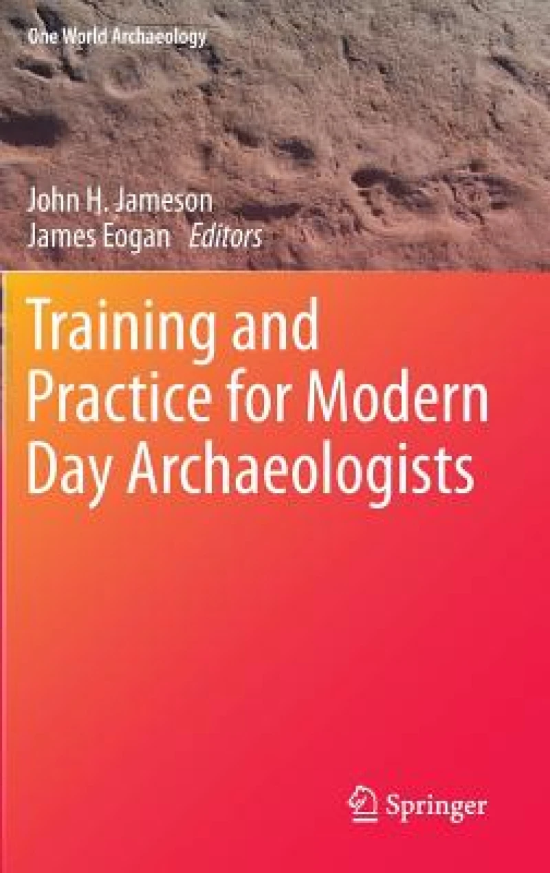 Training and Practice for Modern Day Archaeologists