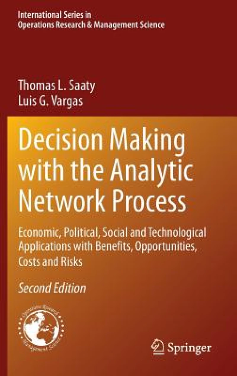 Decision Making with the Analytic Network Process
