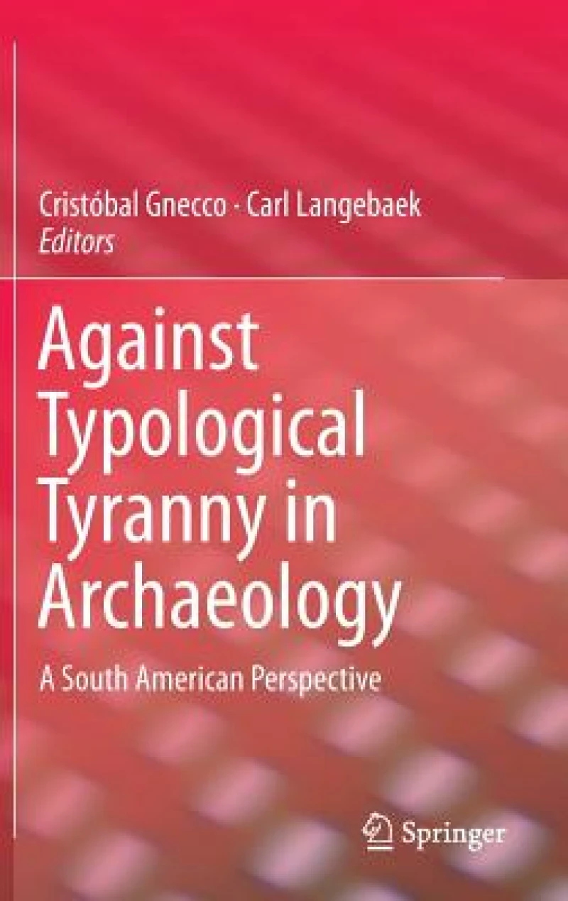 Against Typological Tyranny in Archaeology