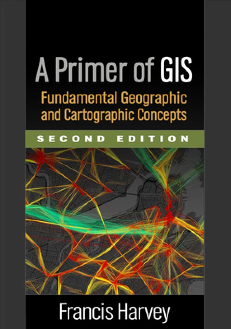 A Primer of GIS, Second Edition