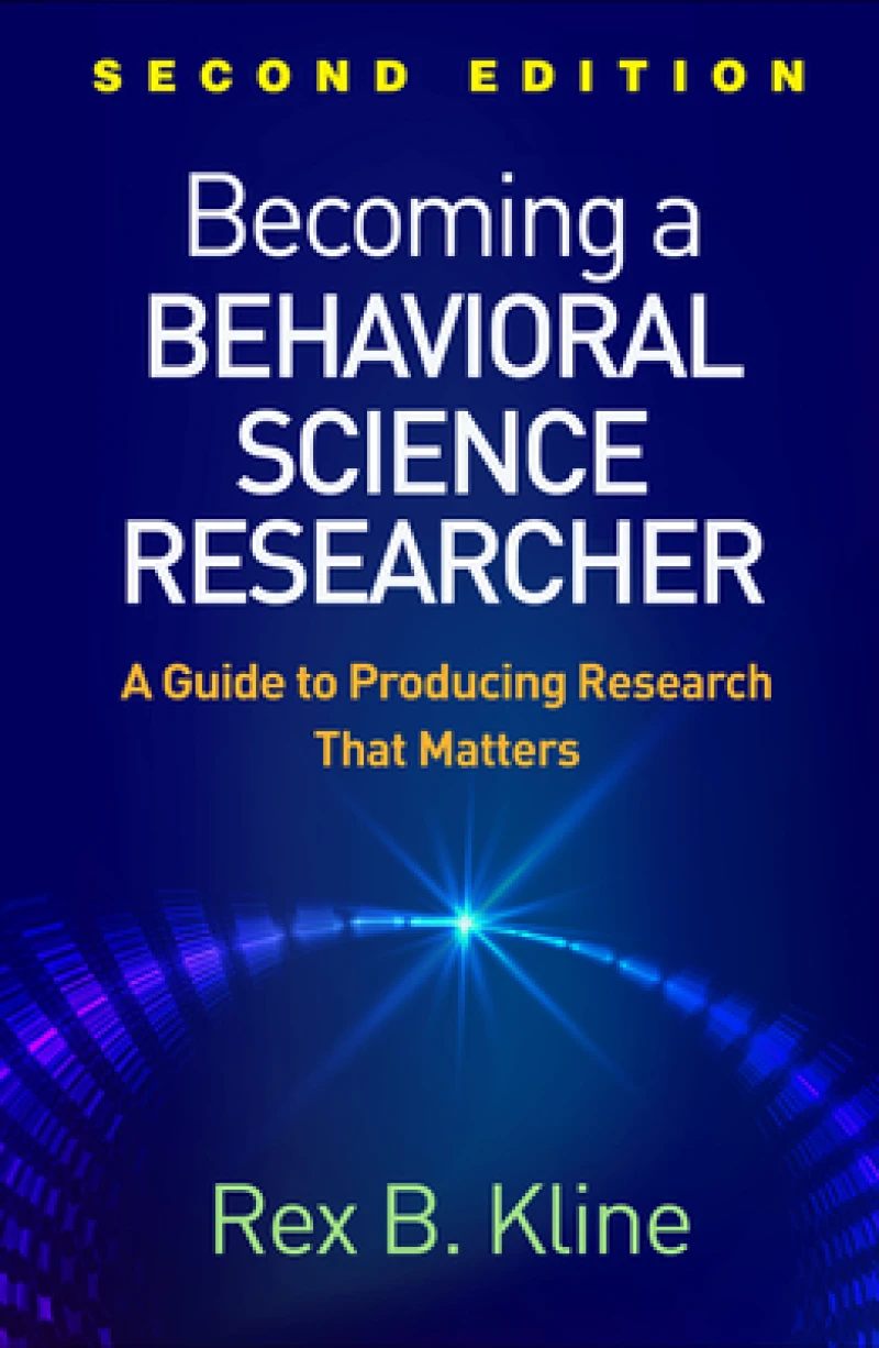 Becoming a Behavioral Science Researcher, Second Edition