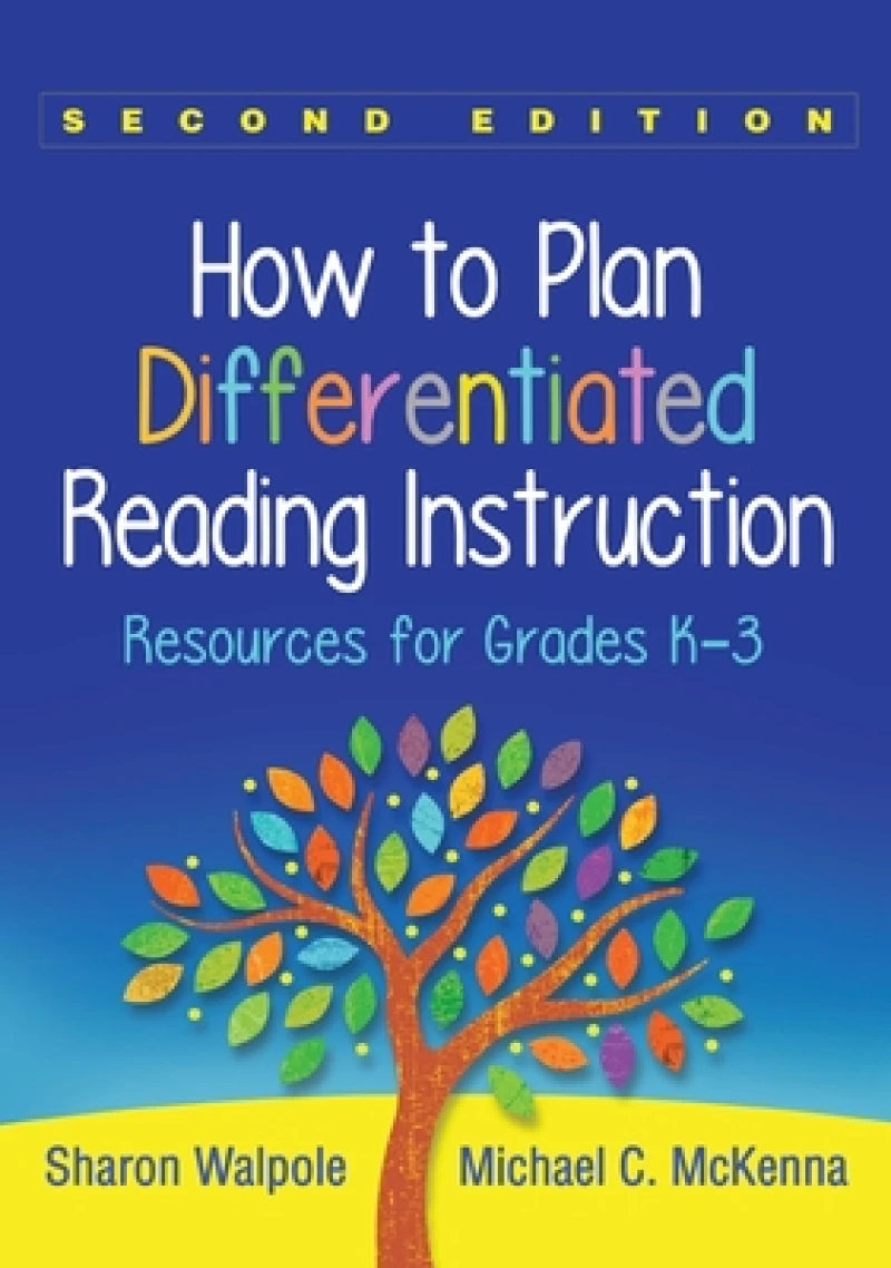How to Plan Differentiated Reading Instruction, Second Edition